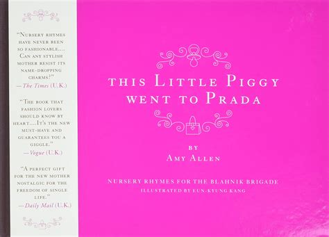 This little piggy went to Prada : nursery rhymes for the Blahnik .